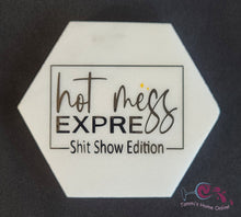 Load image into Gallery viewer, Hot Mess Express - Shit Show Edition - Marble Coaster

