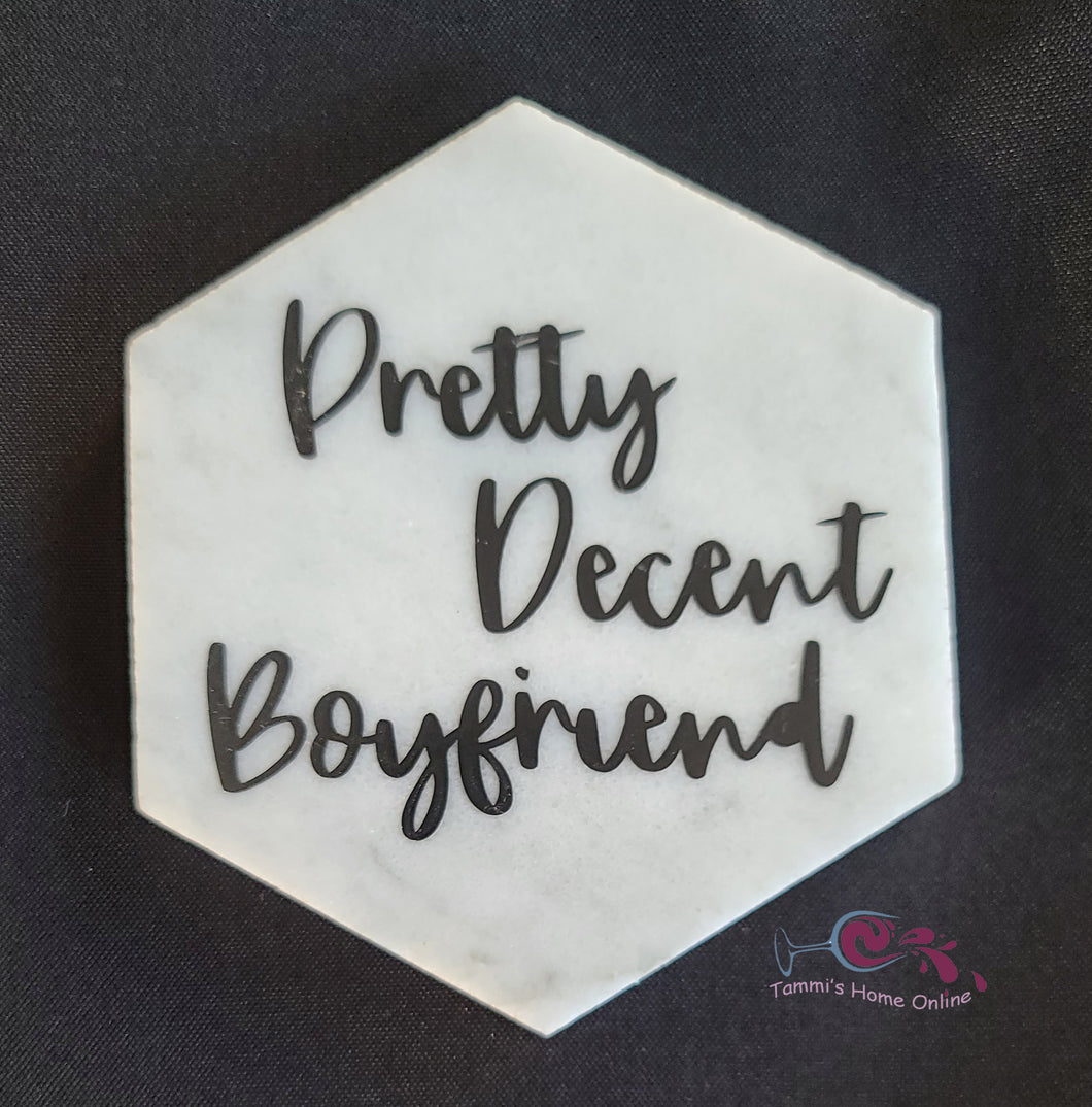 Pretty Decent Boyfriend - Marble Coaster