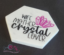 Load image into Gallery viewer, Wife, Mother, Crystal Lover - Marble Coaster
