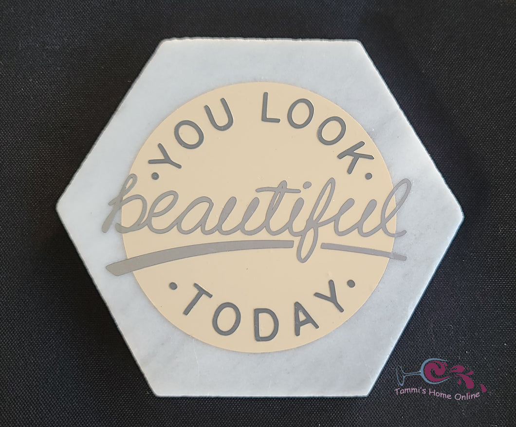 You Look Beautiful Today - Marble Coaster