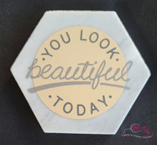 Load image into Gallery viewer, You Look Beautiful Today - Marble Coaster
